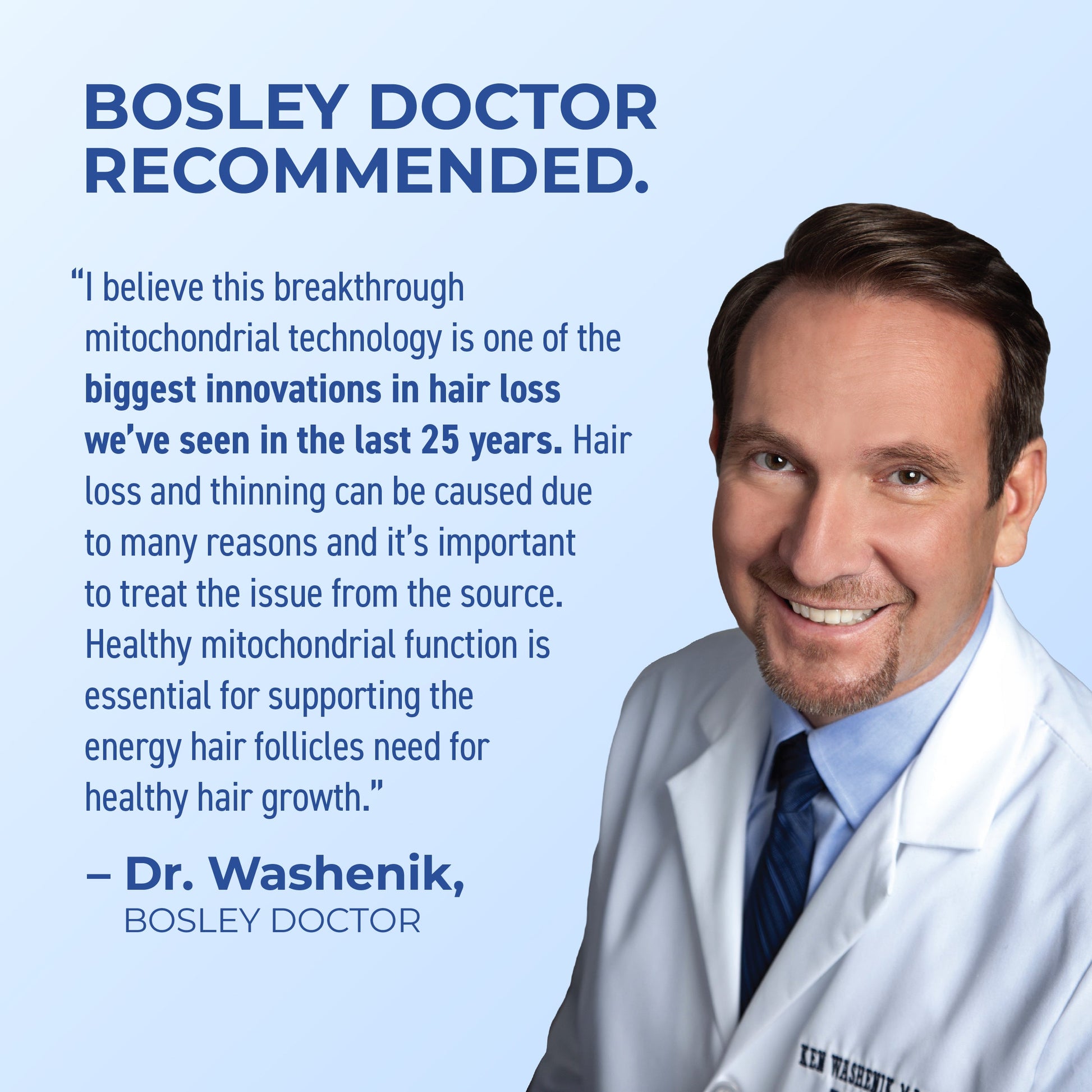 Bosley Doctor Recommended with quote from Dr. Washenik.
